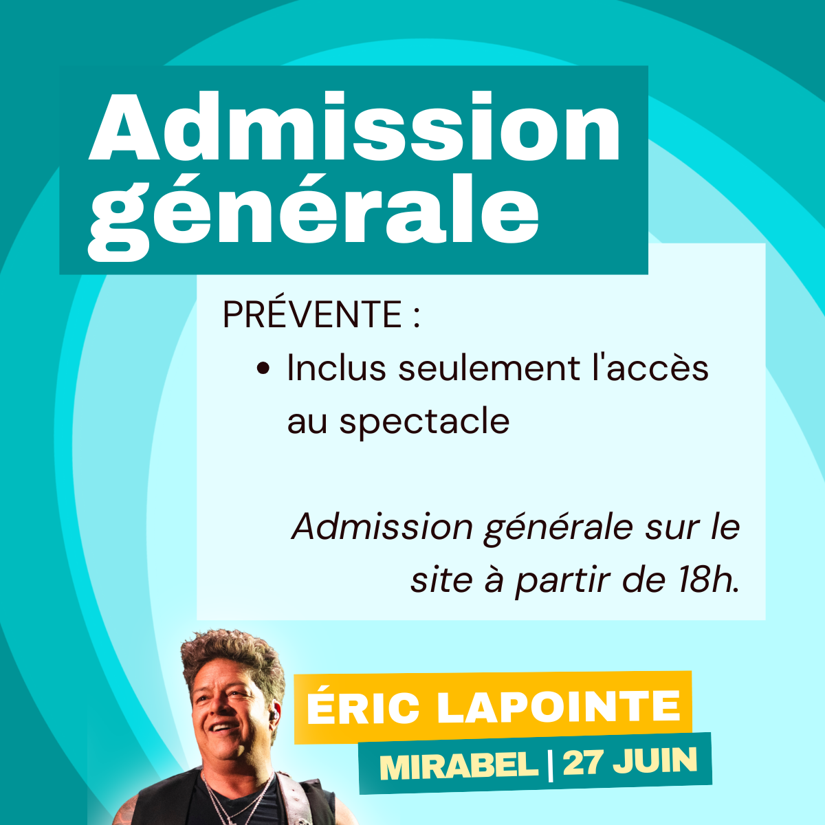 Eric Lapointe / Mirabel - Admission Générale